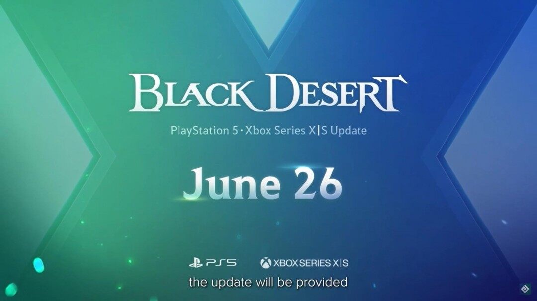 《黑色沙漠》PS4/Xbox One版服務(wù)終止公告 次世代主機(jī)原生版本6月26日同步上線